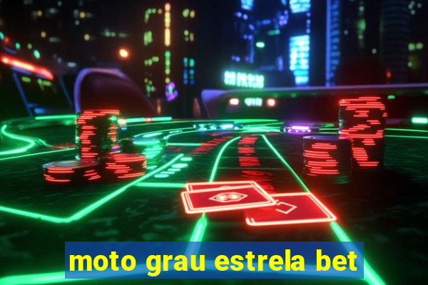 moto grau estrela bet